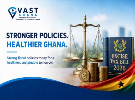 VAST-Ghana commends Parliament for the passage of Excise Tax Bill 2026
